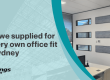 What-we-supplied-for-our-very-own-office-fit-out-Sydney