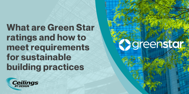 2024-05 What are Green Star ratings and how to meet requirements for sustainable building practices