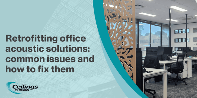 2024-06 Retrofitting office acoustic solutions common issues and how to fix them Retrofitting-office-acoustic-solutions-common-issues-and-how-to-fix-them